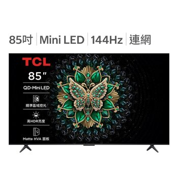 TCL 85吋 4K Mini LED Google TV 量子智能液晶顯示器 不含視訊盒 85C6K