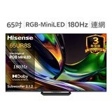Hisense 65吋 RGB MiniLED 原生180Hz 2.1.2音響智慧顯示器 65UR8S