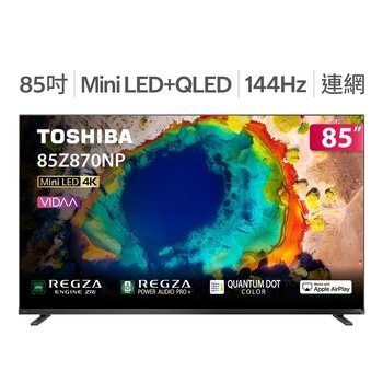 東芝 85吋 4K QD-mini LED顯示器 85Z870NP