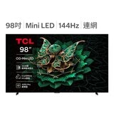 TCL 98吋 頂級 QD-Mini LED Google TV 量子智能連網液晶顯示器 不含視訊盒 98C7K